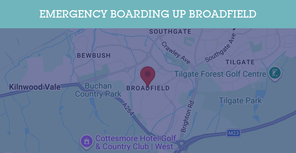 Emergency Boarding Up Services in Broadfield - RH11