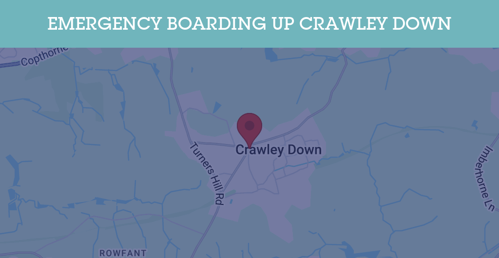 Emergency Boarding Up Services in Crawley Down - RH10