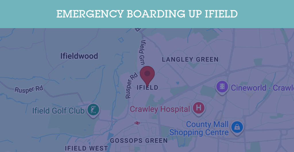 Emergency Boarding Up Services in Ifield - RH11