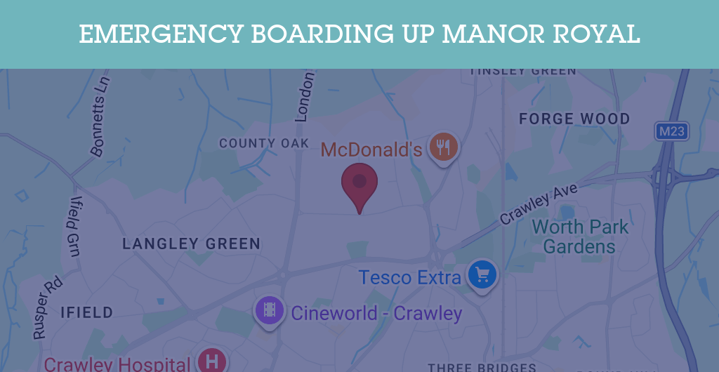 Emergency Boarding Up Services in Manor Royal - RH10