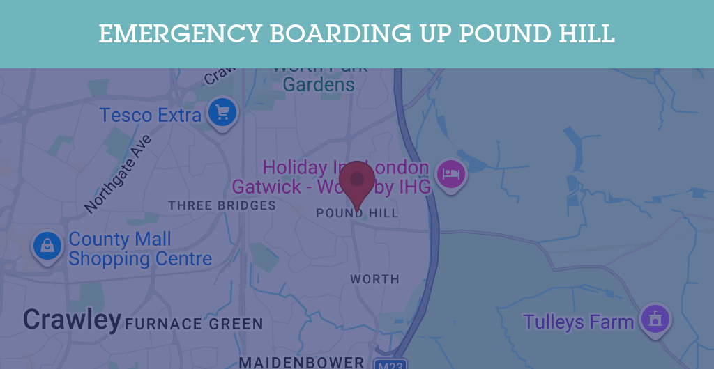 Emergency Boarding Up Services in Pound Hill - RH10
